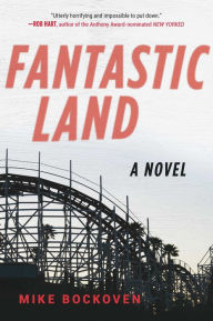 Title: FantasticLand: A Novel, Author: Mike Bockoven