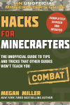 Alternative view 1 of Hacks for Minecrafters: Combat Edition: The Unofficial Guide to Tips and Tricks That Other Guides Won't Teach You