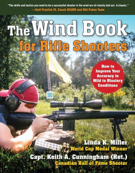 The Wind Book for Rifle Shooters: How to Improve Your Accuracy Mild Blustery Conditions