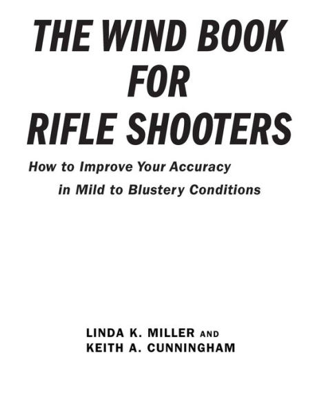 The Wind Book for Rifle Shooters: How to Improve Your Accuracy Mild Blustery Conditions