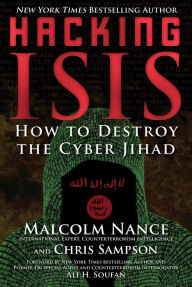 Ebook downloads free uk Hacking ISIS: How to Destroy the Cyber Jihad (English Edition) by Malcolm Nance, Christopher Sampson, Ali H. Soufan PDB 9781510740013