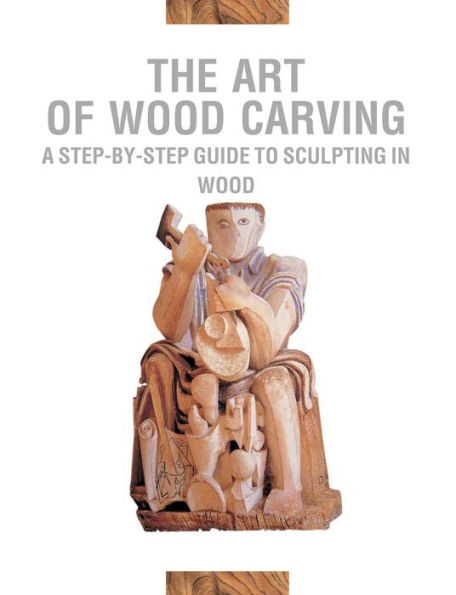 Woodcarving: A Beginner-Friendly, Step-by-Step Guide to Sculpting Wood