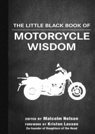 Title: The Little Black Book of Motorcycle Wisdom, Author: Malcolm Nelson