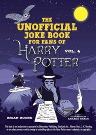 Title: The Unofficial Joke Book for Fans of Harry Potter: Vol. 4, Author: Brian Boone