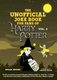 Title: The Unofficial Joke Book for Fans of Harry Potter: Vol. 3, Author: Brian Boone