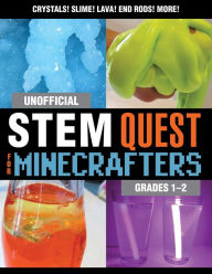 Title: Unofficial STEM Quest for Minecrafters: Grades 1-2, Author: Stephanie J. Morris