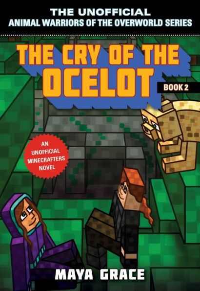 the Cry of Ocelot: An Unofficial Minecrafters Novel, Book 2