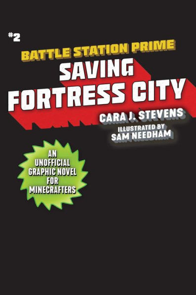 Saving Fortress City: An Unofficial Graphic Novel for Minecrafters, Book 2