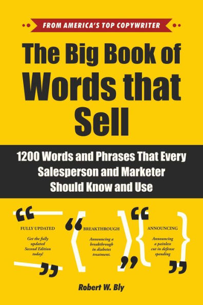 The Big Book of Words That Sell: 1200 and Phrases Every Salesperson Marketer Should Know Use
