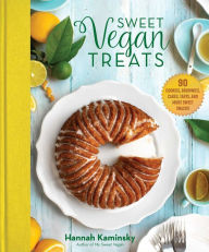 Title: Sweet Vegan Treats: 90 Recipes for Cookies, Brownies, Cakes, and Tarts, Author: Hannah Kaminsky