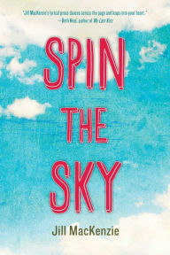 Title: Spin the Sky, Author: Jill MacKenzie