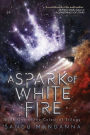 A Spark of White Fire: Book One of the Celestial Trilogy