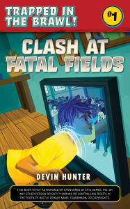 Title: Clash At Fatal Fields, Author: Devin Hunter