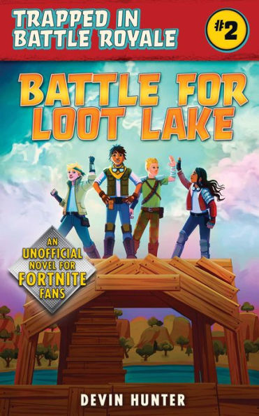 Battle for Loot Lake: An Unofficial Novel Fortnite Fans