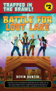 Title: Battle for Loot Lake, Author: Devin Hunter