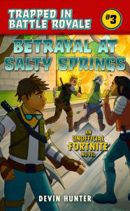 Free books audio books download Betrayal at Salty Springs: An Unofficial Fortnite Novel (English literature) PDB