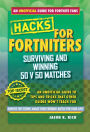 Hacks for Fortniters: Surviving and Winning 50 v 50 Matches: An Unofficial Guide to Tips and Tricks That Other Guides Won't Teach You