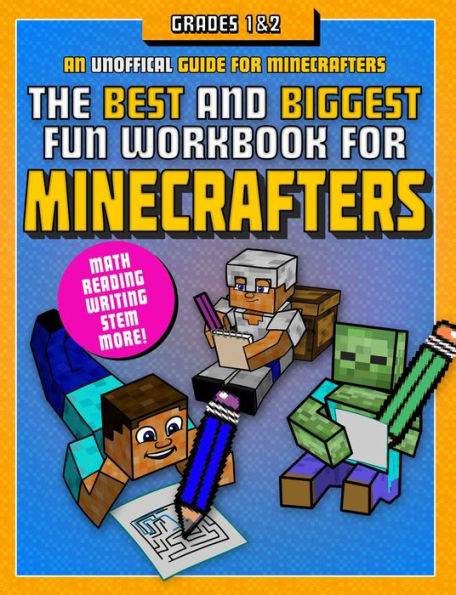 The Best and Biggest Fun Workbook for Minecrafters Grades 1 & 2: An Unofficial Learning Adventure for Minecrafters