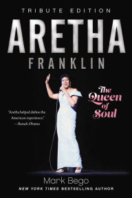 Title: Aretha Franklin: The Queen of Soul, Author: Mark Bego