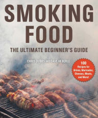Title: Smoking Food: The Ultimate Beginner's Guide, Author: Chris Dubbs