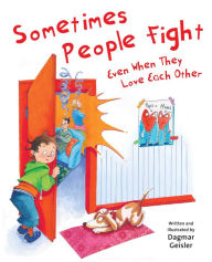 Title: Sometimes People Fight-Even When They Love Each Other, Author: Dagmar Geisler