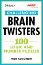 Mensaï¿½ AARPï¿½ Challenging Brain Twisters: 100 Logic and Number Puzzles