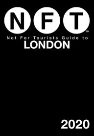 Title: Not For Tourists Guide to London 2020, Author: Not For Tourists