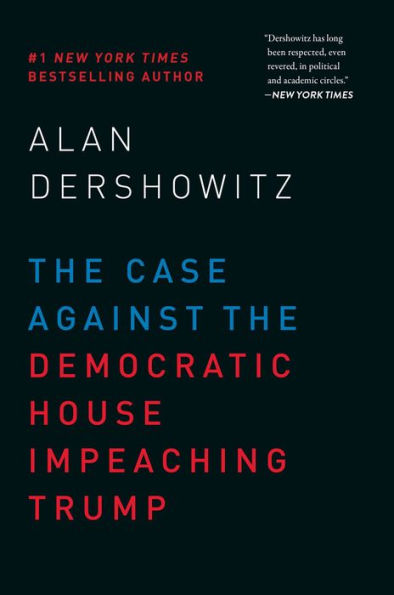the Case Against Democratic House Impeaching Trump