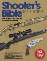 Free english e-books download Shooter's Bible, 111th Edition: The World's Bestselling Firearms Reference: 2019-2020 (English literature)