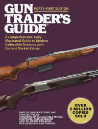 English textbook download free Gun Trader's Guide, Forty-First Edition: A Comprehensive, Fully Illustrated Guide to Modern Collectible Firearms with Current Market Values (English Edition) by Robert A. Sadowski PDF DJVU iBook