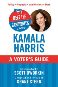 Title: Meet the Candidates 2020: Kamala Harris: A Voter's Guide, Author: Scott Dworkin