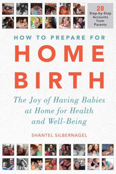 How to Prepare for Home Birth: The Joy of Having Babies at Health and Well-Being