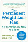 The Permanent Weight Loss Plan: A 10-Step Approach to Ending Yo-Yo Dieting