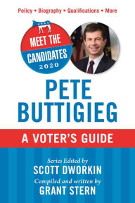 Meet the Candidates 2020: Pete Buttigieg: A Voter's Guide