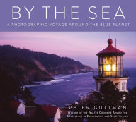 Title: By the Sea: A Photographic Voyage Around the Blue Planet, Author: Peter Guttman