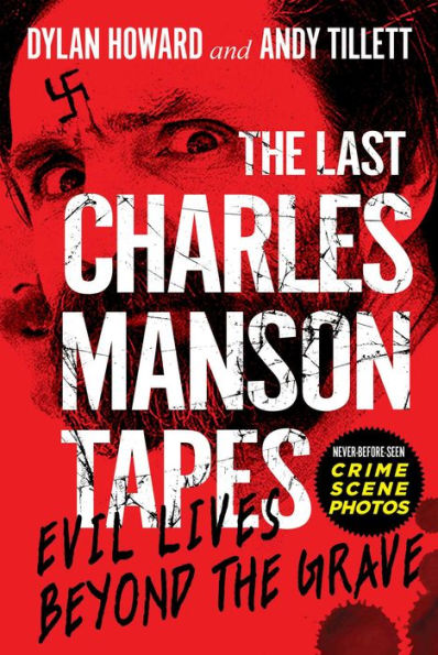 the Last Charles Manson Tapes: Evil Lives Beyond Grave