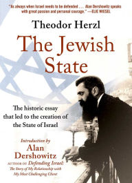 Title: The Jewish State: The Historic Essay that Led to the Creation of the State of Israel, Author: Theodor Herzl