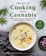 Free ebooks jar format download The Art of Cooking with Cannabis: CBD and THC-Infused Recipes from Across America