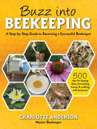 Download ebook for joomla Buzz into Beekeeping: A Step-by-Step Guide to Becoming a Successful Beekeeper English version by Charlotte Anderson