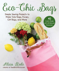 Downloading audiobooks to my iphone Eco-Chic Bags: Simple Sewing Projects to Make Tote Bags, Purses, Gift Bags, and More MOBI PDF FB2 by Alicia Steele