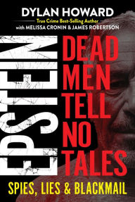 Title: Epstein: Dead Men Tell No Tales, Author: Dylan Howard