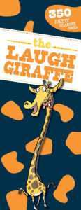 Title: The Laugh Giraffe: 350 Hilarious Jokes!, Author: Sky Pony Press