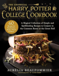 Free ebook downloadable books The Unofficial Harry Potter College Cookbook: A Magical Collection of Simple and Spellbinding Recipes to Conjure in the Common Room or the Great Hall 9781510758520 ePub MOBI (English Edition) by Aurélia Beaupommier, Grace McQuillan, Aline Shaw