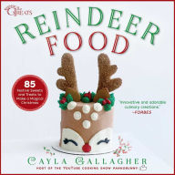 Best audiobook download Reindeer Food: 85 Festive Sweets and Treats to Make a Magical Christmas 9781510759527 by Cayla Gallagher English version