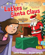 Download full google books Latkes for Santa Claus by Janie Emaus, Bryan Langdo English version