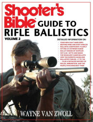 Title: Shooter's Bible Guide to Rifle Ballistics: Second Edition, Author: Wayne van Zwoll