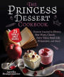 The Princess Dessert Cookbook: Desserts Inspired by Disney, Star Wars, Classic Fairy Tales, Real-Life Princesses, and More!