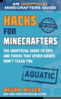 Hacks for Minecrafters: Aquatic: The Unofficial Guide to Tips and Tricks That Other Guides Won't Teach You