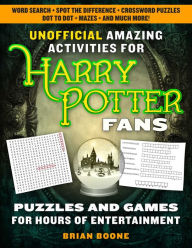 Free book catalog download Unofficial Amazing Activities for Harry Potter Fans: Puzzles and Games for Hours of Entertainment!