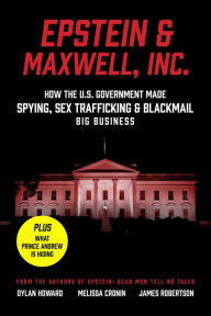 Epstein, Inc.: How the US Government Helped Make Spying, Sex Trafficking, and Blackmail Big Business